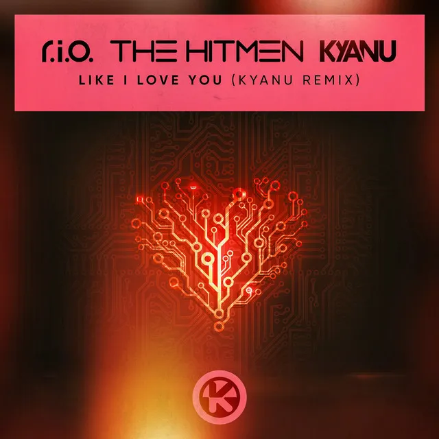 Like I Love You - KYANU Remix