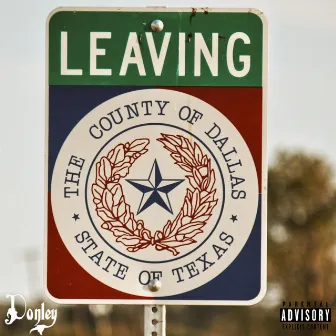 Leaving Dallas by Donley