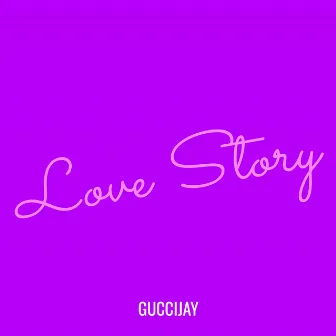 Love Story by GucciJay