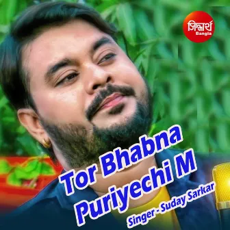 Tor Bhabna Puriyechi M by 