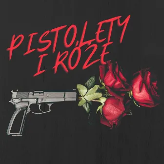 Pistolety i róże by Starszy