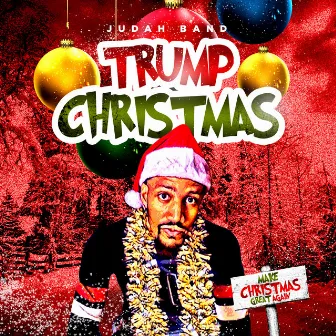 Trump Christmas by Judah Band