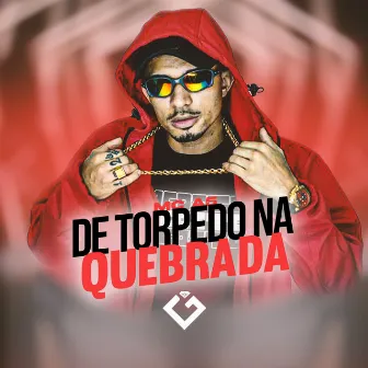 De Torpedo na Quebrada by Mc A5