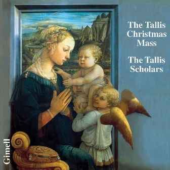 The Tallis Christmas Mass - Missa Puer natus est nobis by The Tallis Scholars