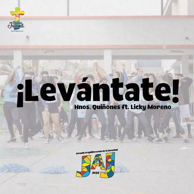 ¡Levántate! - Himno de la JAJ 2022