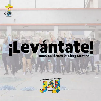 ¡Levántate! - Himno de la JAJ 2022 by Licky Moreno