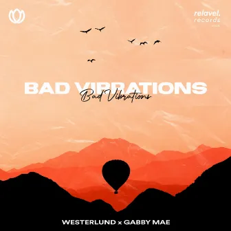 Bad Vibrations by Gabby Mae