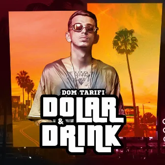 Dolar e Drink by Dom tarifi