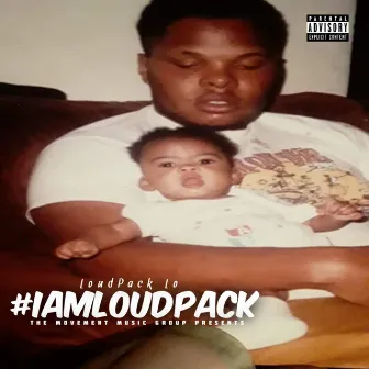 #IAMLOUDPACK by LoudPack Lo