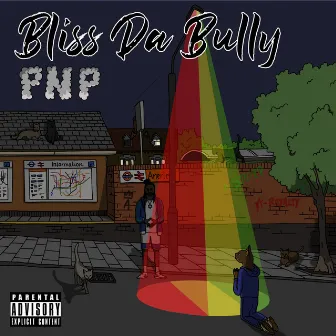 P.N.P by Bliss Da Bully