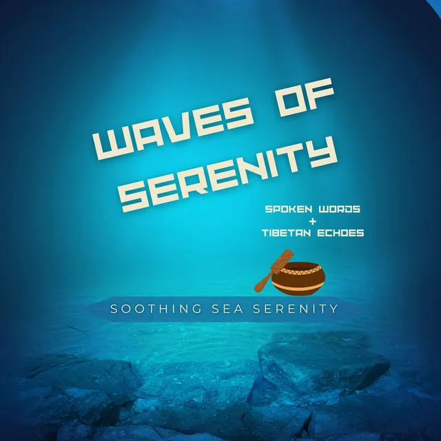 Waves of Serenity: Spoken Words & Tibetan Echoes