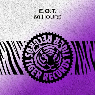 60 Hours by E.Q.T.