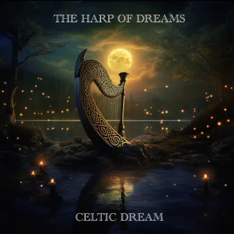 Celtic Dream by The Harp of Dreams