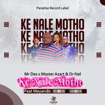 Ke Nale Motho (Original) by MR DES