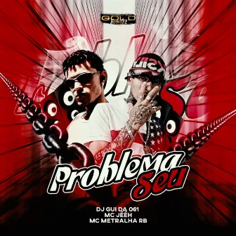 Problema Seu by DJ Gui Da 061