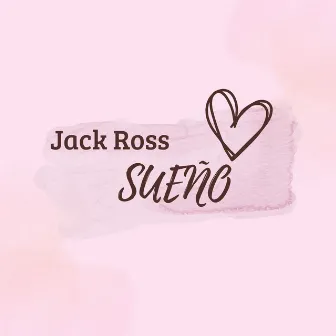 SUEÑO by Jack Ross