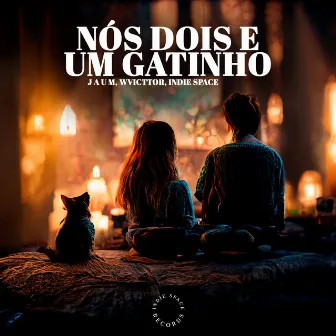 Nós Dois E Um Gatinho by J a u m