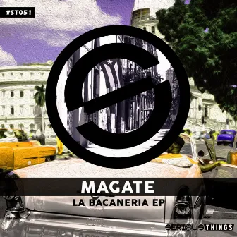 La Bacaneria EP by Magate