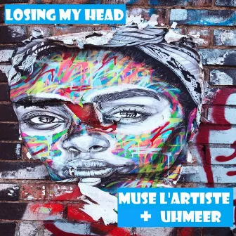 Losing My Head by Muse L'Artiste