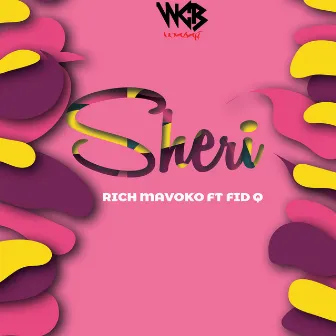 Sheri (feat. Fid Q) by Rich Mavoko