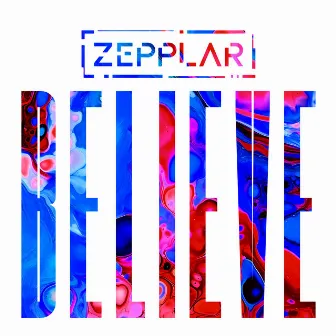 Believe by Zepplar