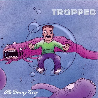 Trapped by Ola Bonny Teezy