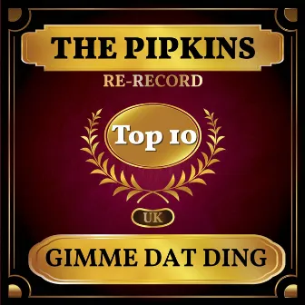 Gimme Dat Ding (UK Chart Top 40 - No. 6) by The Pipkins