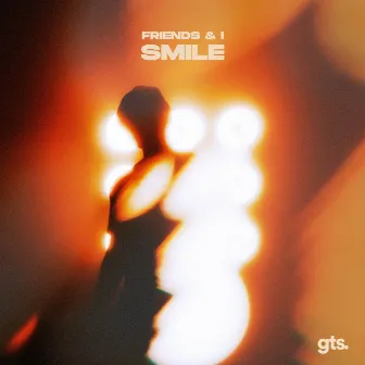 Smile by Friends & I