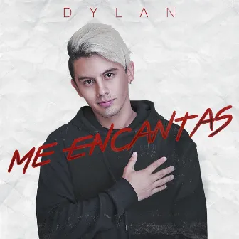 Me Encantas by Dylan