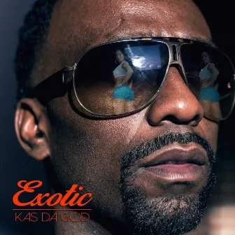 Exotic by Kas Da God