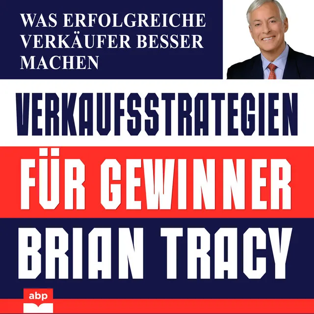 Kapitel 35 - Verkaufsstrategien für Gewinner - Was erfolgreiche Verkäufer besser machen