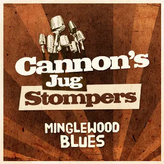 Minglewood Blues by Cannon's Jug Stompers