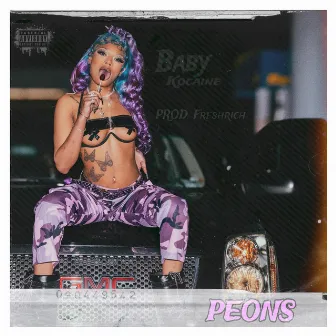 PEONS by Baby Kocaine