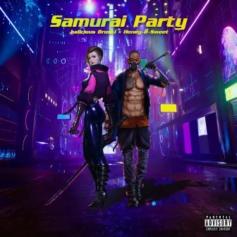 Samurai Party (feat. Honey-B-Sweet) by Judicious Broski