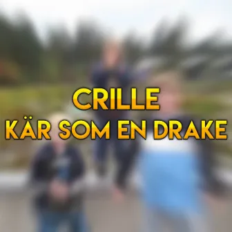 Kär som en drake by Crille