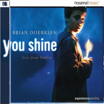 You Shine (Live) by Brian Doerksen