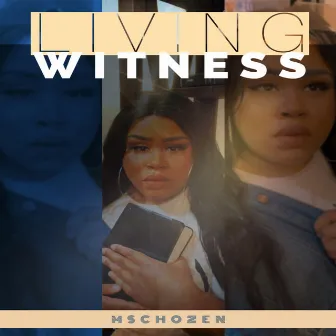 Living Witness by MsChozen