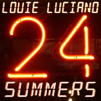 24 Summers by Louie Luciano