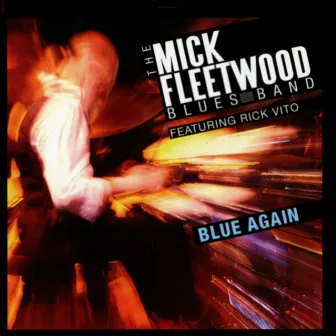 Blue Again (Live) by The Mick Fleetwood Blues Band