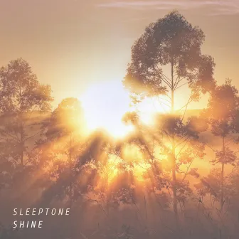 Shine by Sleeptone