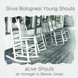 Young Shouts / aLive Shouts: An Homage to Bessie Jones by Silvia Bolognesi