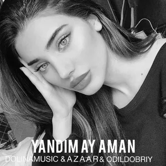 Yandim Ay Aman by DolinaMusic