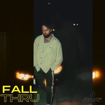 FALL THRU by James Kaye