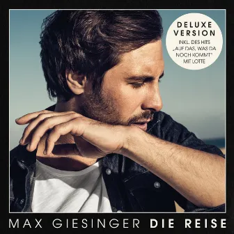 Die Reise (Deluxe Edition) by Max Giesinger