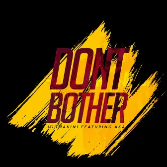 Don't Bother by Joh Makini