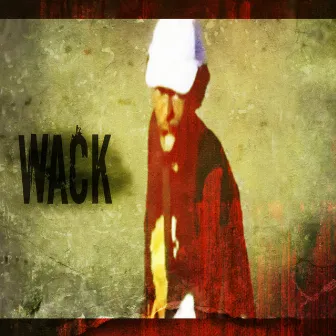 Wack by NERDS