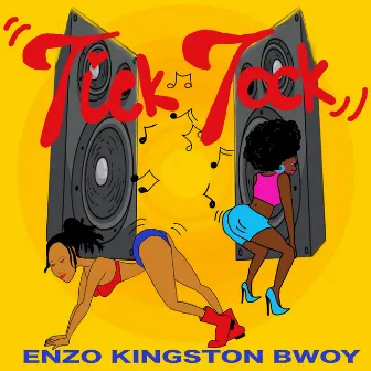 Tick Tock by Enzo Kingston Bwoy