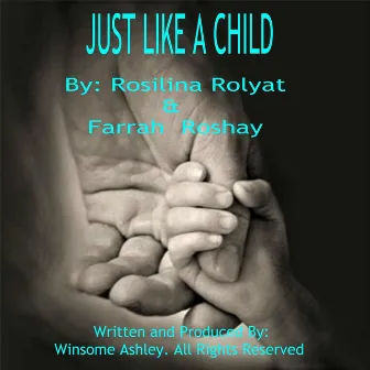 Just Like a Child by Farrah Roshay