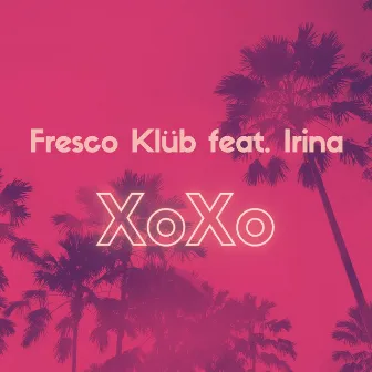 XoXo by Fresco Klüb