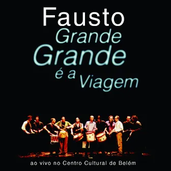 Grande, Grande É A Viagem by Fausto